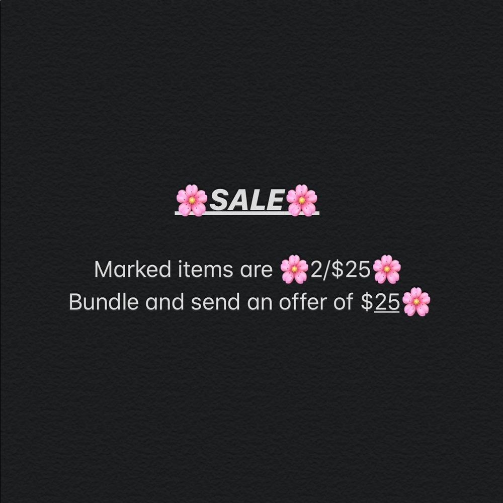 🌸2/$25 Sale🌸
